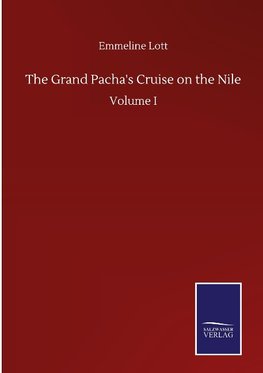 The Grand Pacha's Cruise on the Nile