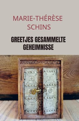 Greetjes gesammelte Geheimnisse