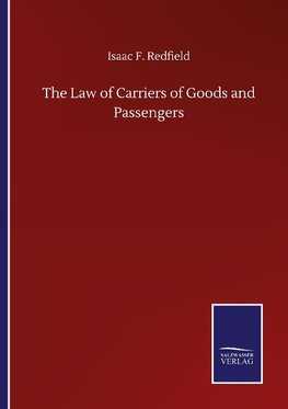 The Law of Carriers of Goods and Passengers