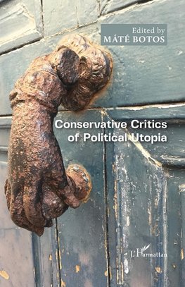 Conservative Critics of Political Utopia