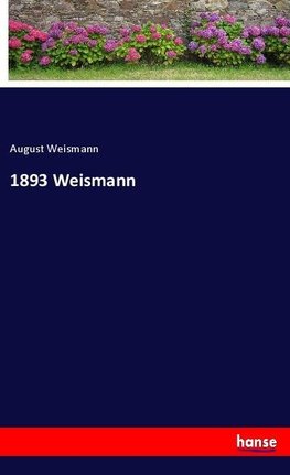 1893 Weismann