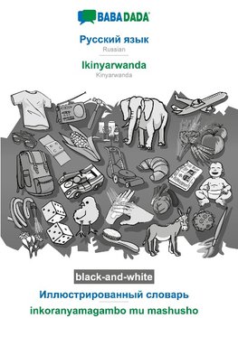 BABADADA black-and-white, Russian (in cyrillic script) - Ikinyarwanda, visual dictionary (in cyrillic script) - inkoranyamagambo mu mashusho