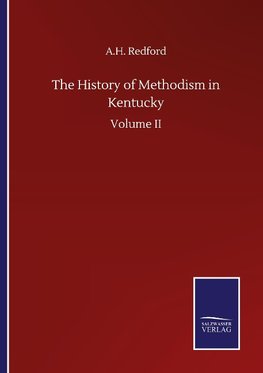 The History of Methodism in Kentucky