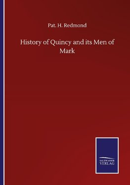 History of Quincy and its Men of Mark