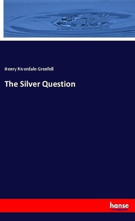 The Silver Question