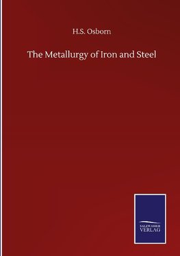 The Metallurgy of Iron and Steel