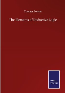 The Elements of Deductive Logic