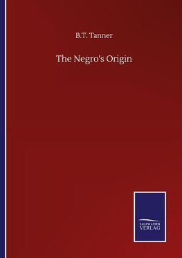 The Negro's Origin