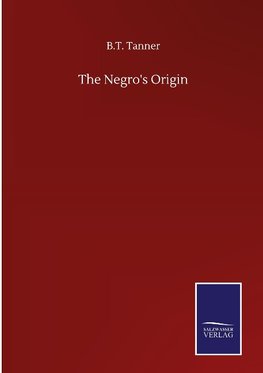 The Negro's Origin