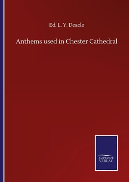 Anthems used in Chester Cathedral