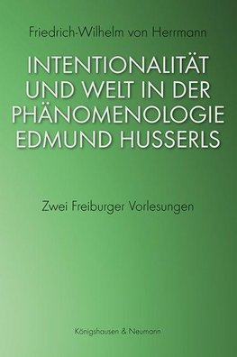 Intentionalität und Welt in der Phänomenologie Edmund Husserls