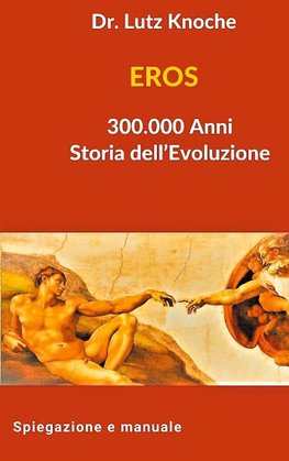 EROS 300.000 Anni Storia dell Evoluzione