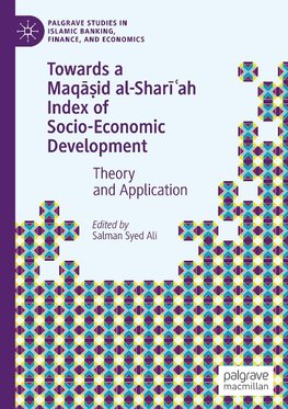 Towards a Maqa¿id al-Shari¿ah Index of Socio-Economic Development