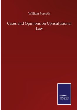 Cases and Opinions on Constitutional Law