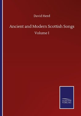 Ancient and Modern Scottish Songs