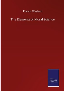 The Elements of Moral Science