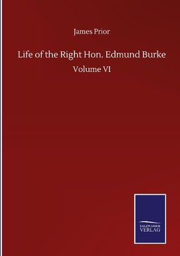 Life of the Right Hon. Edmund Burke