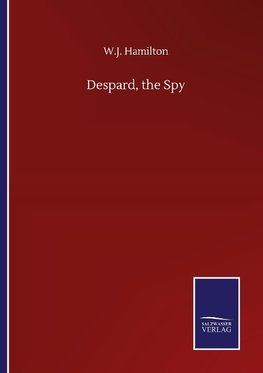 Despard, the Spy