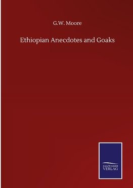 Ethiopian Anecdotes and Goaks