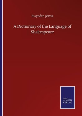 A Dictionary of the Language of Shakespeare