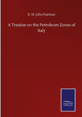 A Treatise on the Petroleum Zones of Italy