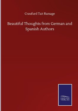 Beautiful Thoughts from German and Spanish Authors