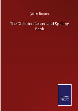 The Dictation Lesson and Spelling Book