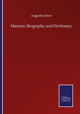 Masonic Biography and Dictionary