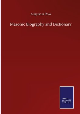 Masonic Biography and Dictionary