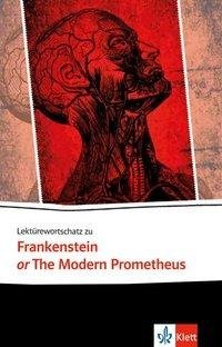 Lektürewortschatz zu Frankenstein or The Modern Prometheus