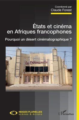 Etats et cinéma en Afriques francophones