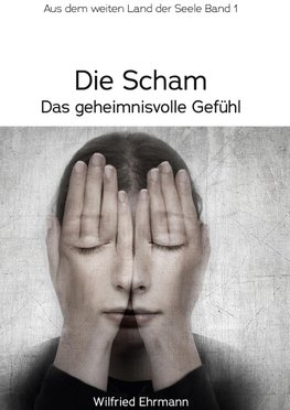 Die Scham, das geheimnisvolle Gefühl