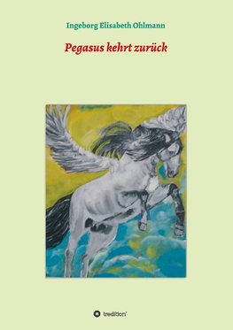 Pegasus kehrt zurück