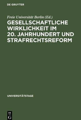 Gesellschaftliche Wirklichkeit im 20. Jahrhundert und Strafrechtsreform