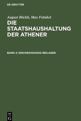 Die Staatshaushaltung der Athener, Band 2, Einundzwanzig Beilagen