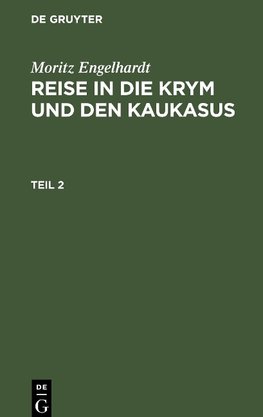 Reise in die Krym und den Kaukasus, Teil 2