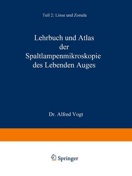 Lehrbuch und Atlas der Spaltlampenmikroskopie des Lebenden Auges