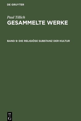 Gesammelte Werke, Band 9, Die religiöse Substanz der Kultur