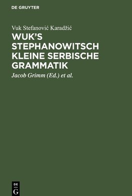 Wuk's Stephanowitsch kleine serbische Grammatik