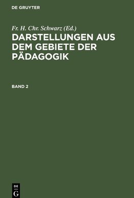 Darstellungen aus dem Gebiete der Pädagogik, Band 2