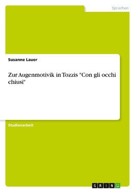 Zur Augenmotivik in Tozzis "Con gli occhi chiusi"