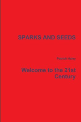 SPARKS AND SEEDS