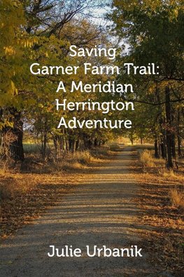 Saving Garner Farm Trail