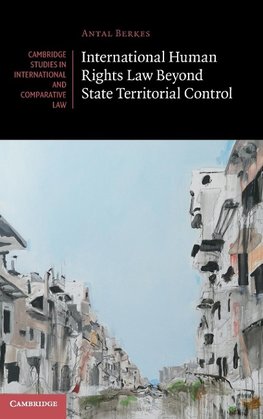 International Human Rights Law Beyond State Territorial Control