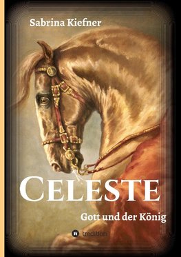 Celeste - Gott und der König