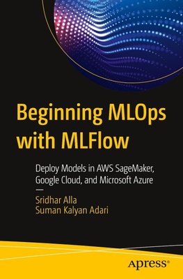 Beginning MLOps with MLFlow