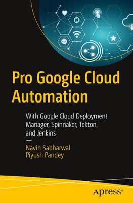 Pro Google Cloud Automation