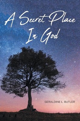 A SECRET PLACE IN GOD