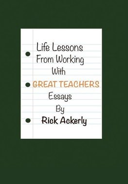 Life Lessons from Working with Great Teachers