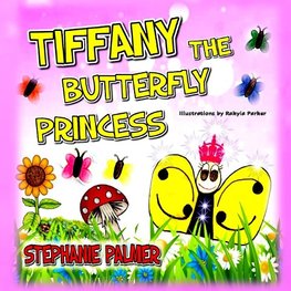 Tiffany The Butterfly Princess